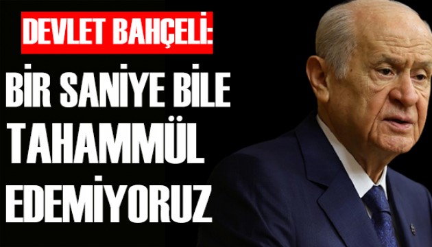 Bahçeli: Biz Meclis'te terörist istemiyoruz