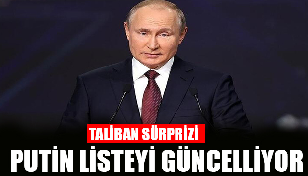 Putin’den Taliban sürprizi!