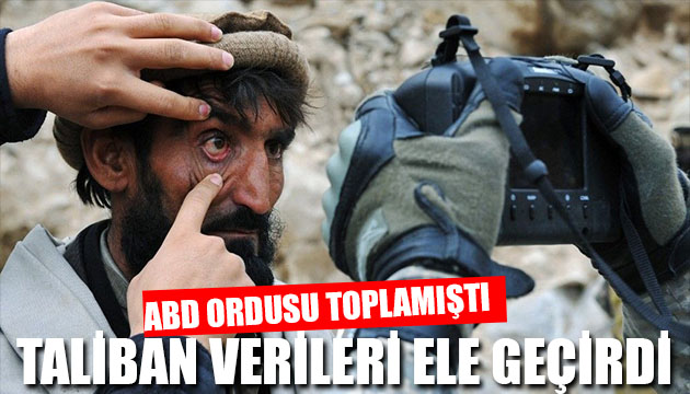 ABD nin verileri Taliban ın eline geçti