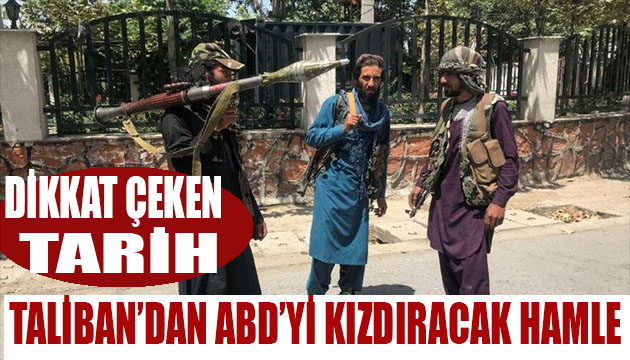 Taliban dan ABD yi kızdıracak hamle