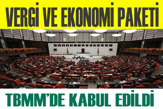 Vergi ve Ekonomi Paketi Meclis ten geçti