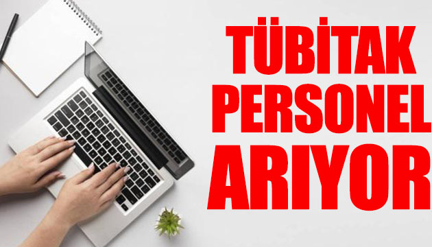 TÜBİTAK personel arıyor