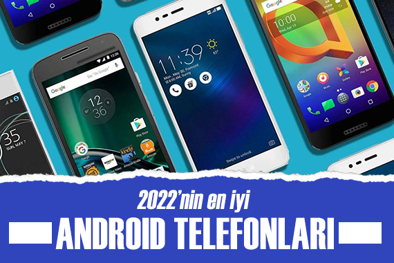 2022 nin en iyi Android telefonları