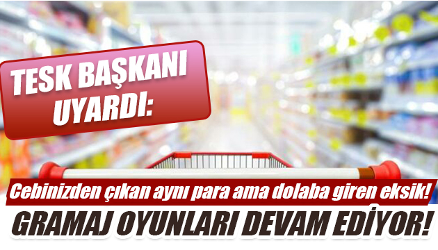 TESK Başkanı Palandöken: Gramaj oyunları devam ediyor