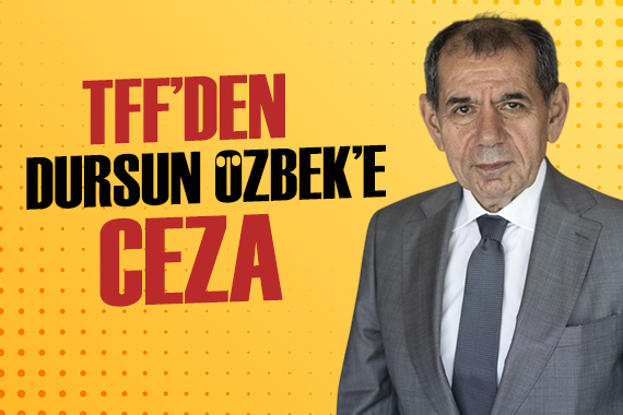 TFF den Dursun Özbek e ceza