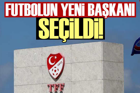 TFF nin yeni başkanı belli oldu!