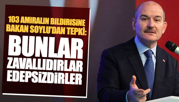 Bakan Soylu: Bunlar zavallıdırlar