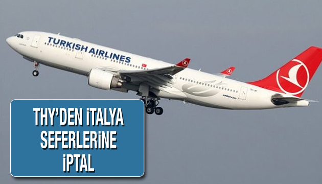 THY den İtalya seferlerine iptal!