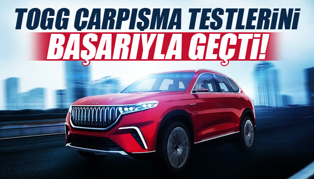 TOGG çarpışma testlerini başarıyla geçiyor!