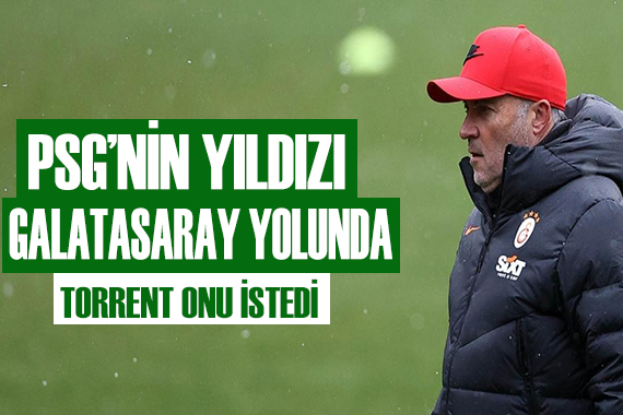 PSG nin yıldızı Galatasaray yolunda!
