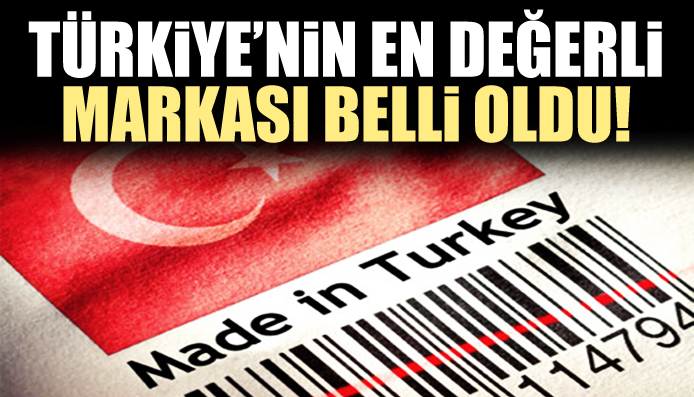 Türkiye nin en değerli markası belli oldu