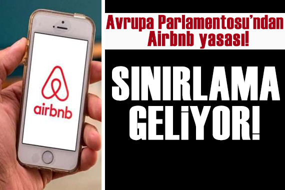 Avrupa Parlamentosu’ndan Airbnb yasası!