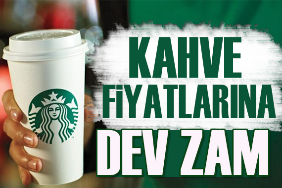 Starbucks tan  Türkiye  kararı