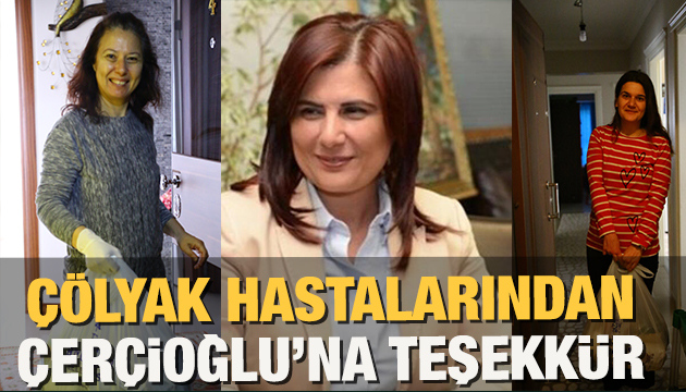 Çölyak hastalarından Çerçioğlu na teşekkür