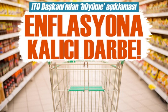 İTO dan Enflasyona  kalıcı darbe  iddiası