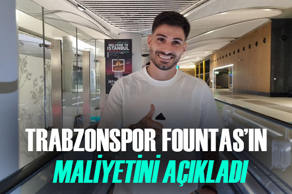 Trabzonspor, Taxiarchis Fountas ın transferinin detaylarını açıkladı