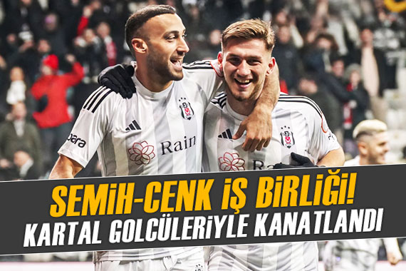 Beşiktaş golcüleriyle kazandı!