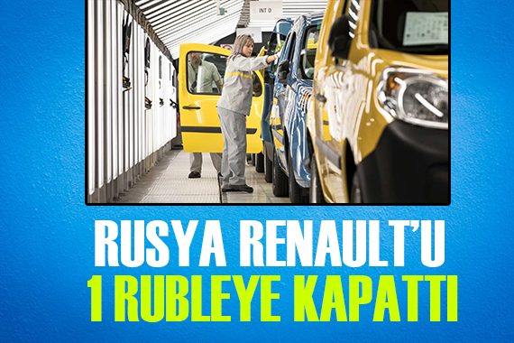 Rusya Renault’yu 1 rubleye kapattı