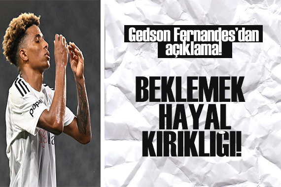 Gedson Fernandes in performansının düşme nedenine ilişkin açıklama!