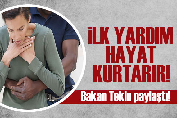 Bakan Tekin paylaştı İlk yardım hayat kurtarır!