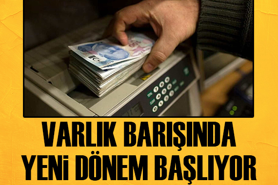 Varlık barışında yeni dönem!