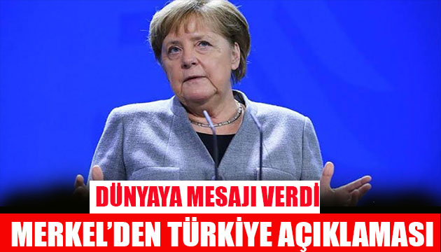 Merkel den Türkiye açıklaması