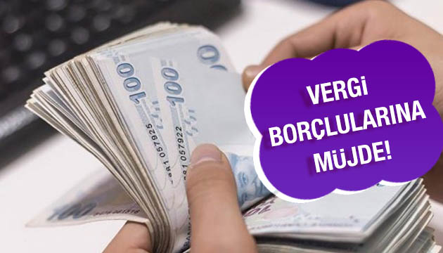 Vergi borçlularına müjde