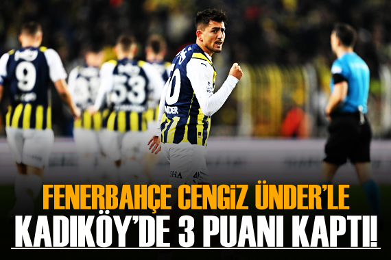 Fenerbahçe, Cengiz Ünder le 3 puanı kaptı!