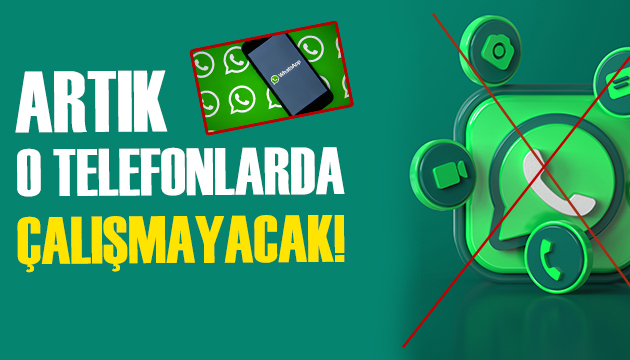 Whatsapp artık bu telefonlarda çalışmayacak!