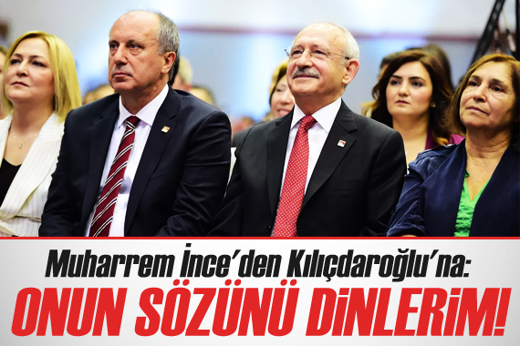 Muharrem İnce den Kılıçdaroğlu nun çağrısına yanıt