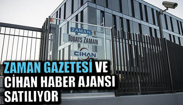 TMSF Zaman gazetesi ve Cihan Haber Ajansı nı satıyor