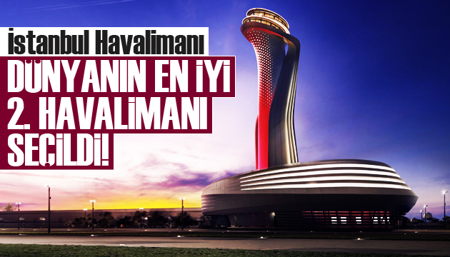 İstanbul Havalimanı dünyanın en iyi 2. havalimanı seçildi!