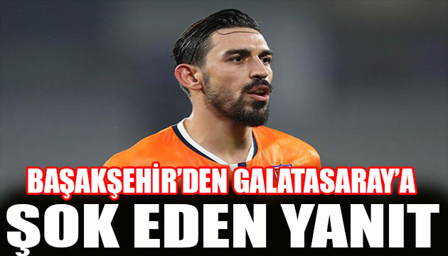 Galatasaray ı şok eden İrfan Can yanıtı