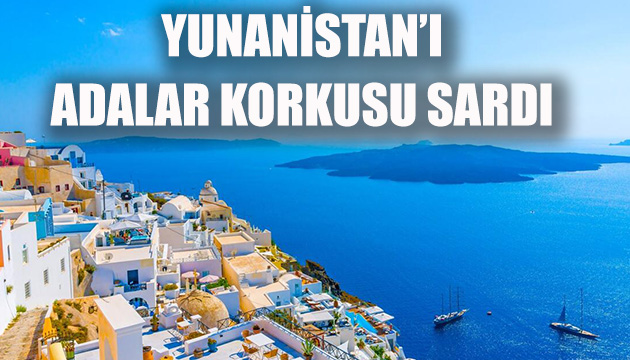 Yunanistan ı adalar korkusu sardı