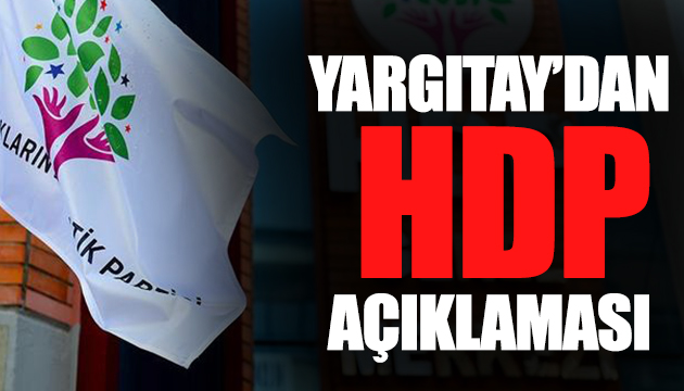 Yargıtay dan HDP açıklaması