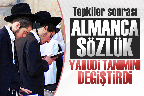 Almanca sözlük  Yahudi  tanımını değiştirdi!