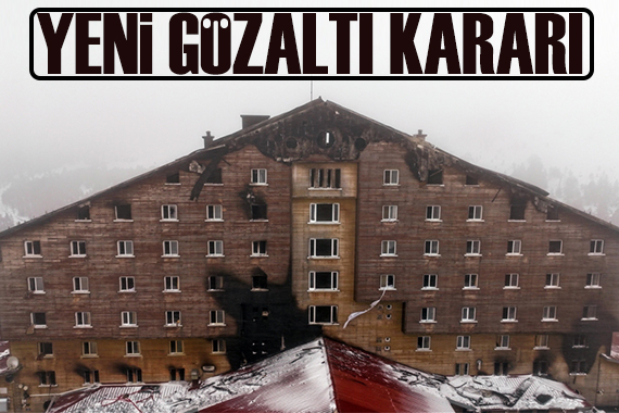 Kartalkaya daki yangınla ilgili yeni gözaltı kararı