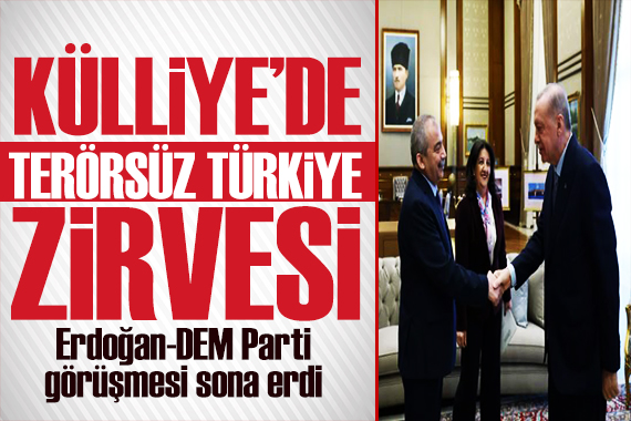 Son dakika: Gözler Beştepe de! Erdoğan ve DEM Parti arasında kritik görüşme