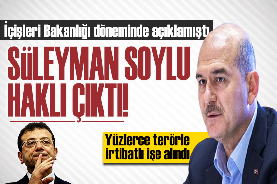Soylu bakanlığı döneminde  Yüzlerce terörle irtibatlı İBB ye alındı  diyerek açıklamıştı! Terör soruşturması Soylu yu haklı çıkardı