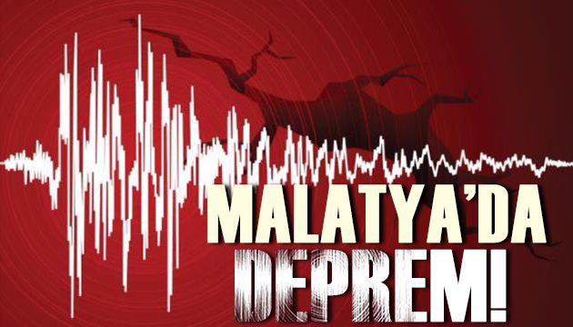 AFAD duyurdu: Malatya da korkutan deprem