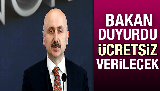 Bakan açıkladı: Ücretsiz verilecek