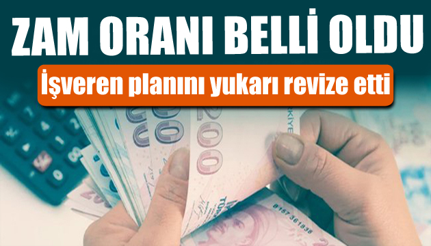 İşveren planını revize etti: Ücret zammı belli oldu