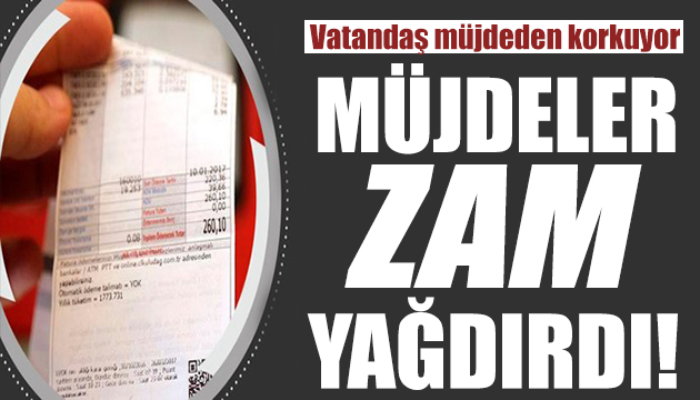 Zam üstüne zam: Vatandaş müjdeye doydu!