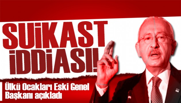 Kılıçdaroğlu'na suikast iddiası: Bu ateş hepimizi yakar!