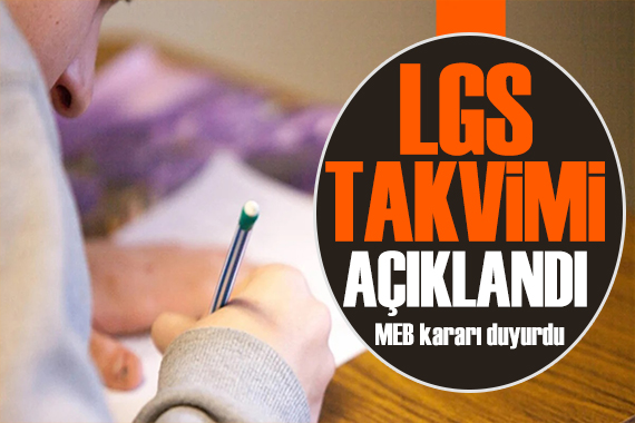 MEB kararı duyurdu: LGS takvimi belli oldu