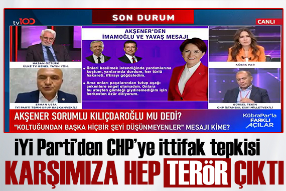 İYİ Partili Erhan Usta dan CHP ye tepki: Her yerde karşımıza terör çıktı