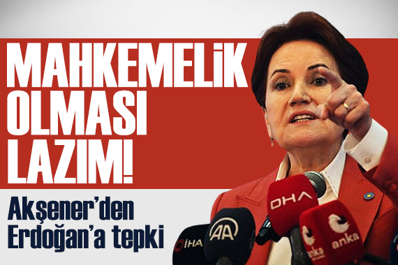 Akşener den tepki: Akıl sağlığı bozuk bir sistem bu