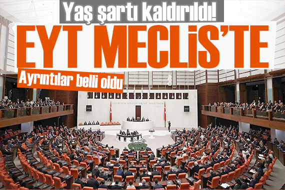 5 Milyon kişi emekli olacak! İşte EYT kanun teklifi