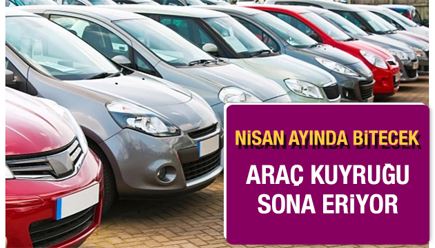 Araç kuyruğu sona eriyor
