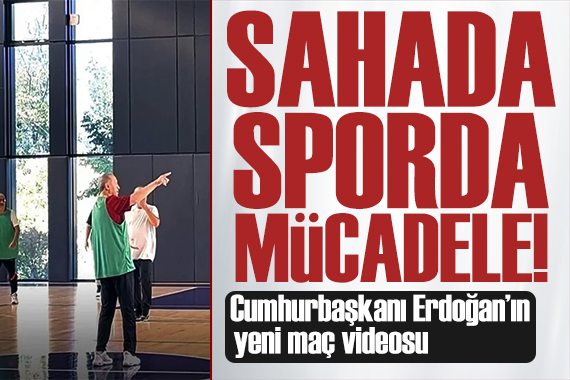 Erdoğan ın yeni maç videosu geldi: Mücadeleye devam!